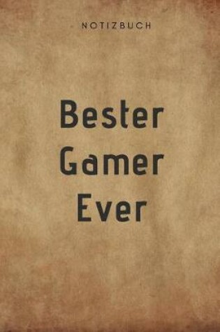 Cover of Bester Gamer Ever Notizbuch