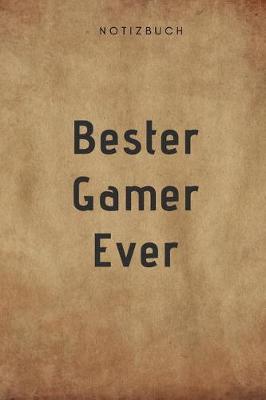 Book cover for Bester Gamer Ever Notizbuch