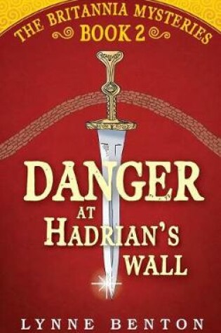 Cover of Danger at Hadrian's Wall