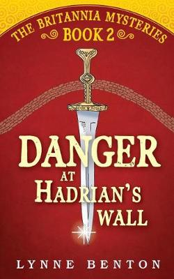Book cover for Danger at Hadrian's Wall
