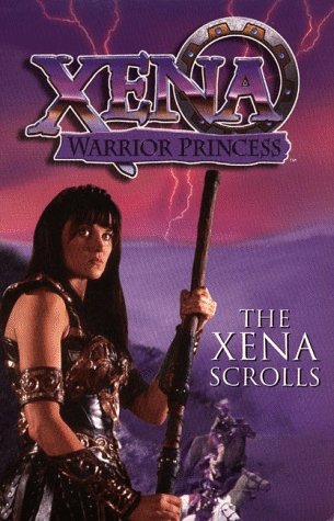 Book cover for Xena, Warrior Princess: the Xena Scrolls