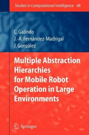 Cover of Multiple Abstraction Hierarchies for Mobile Robot Operation in Large Environments