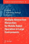 Book cover for Multiple Abstraction Hierarchies for Mobile Robot Operation in Large Environments