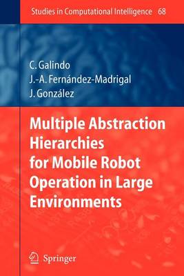 Book cover for Multiple Abstraction Hierarchies for Mobile Robot Operation in Large Environments