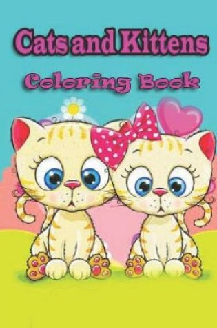 Cover of Cats and Kittens Coloring Book