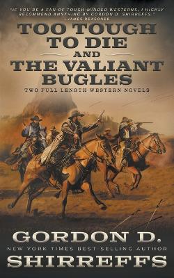 Book cover for Too Tough To Die and The Valiant Bugles