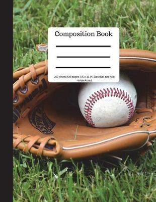 Book cover for Composition Book 200 Sheet/400 Pages 8.5 X 11 In.-Wide Ruled Baseball and Mitt