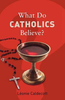 Cover of What Do Catholics Believe?