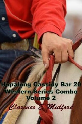 Cover of Hopalong Cassidy Bar 20 Western Series Combo Volume 2