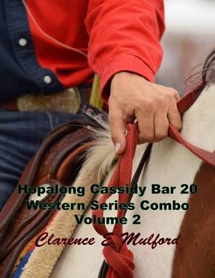 Book cover for Hopalong Cassidy Bar 20 Western Series Combo Volume 2