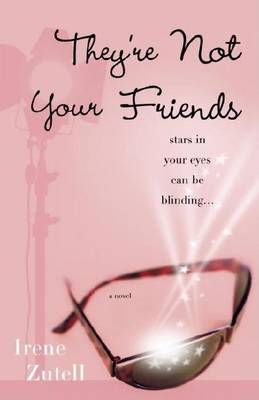 Book cover for They're Not Your Friends: A Novel