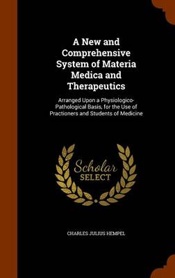 Book cover for A New and Comprehensive System of Materia Medica and Therapeutics