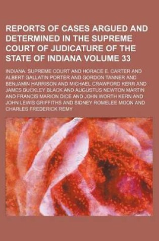 Cover of Reports of Cases Argued and Determined in the Supreme Court of Judicature of the State of Indiana Volume 33