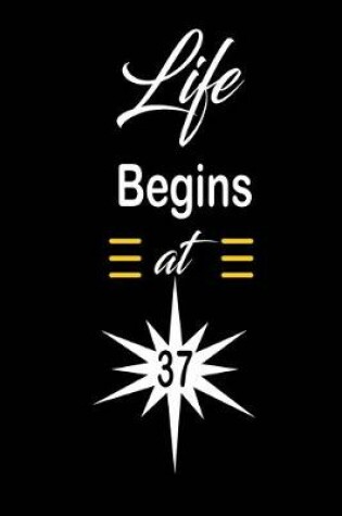 Cover of Life Begins at 37