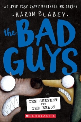 Cover of The Bad Guys in the Serpent and the Beast