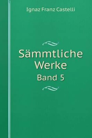 Cover of Sämmtliche Werke Band 5