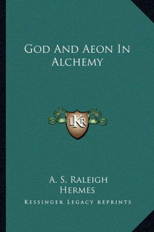 Cover of God and Aeon in Alchemy