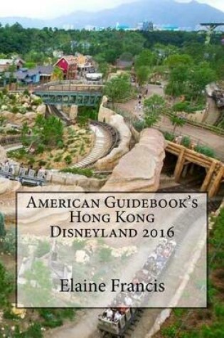 Cover of American Guidebook's Hong Kong Disneyland 2016