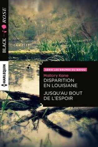 Cover of Disparition En Louisiane - Jusqu'au Bout de L'Espoir
