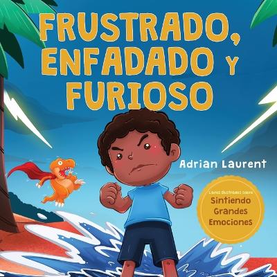 Book cover for Frustrado, enfadado y furioso