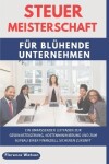 Book cover for Steuer Meisterschaft Für Blühende Unternehmen