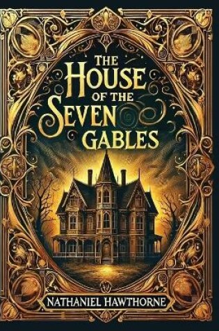 Cover of The House of the Seven Gables(Laminated Hardback with Jacket)