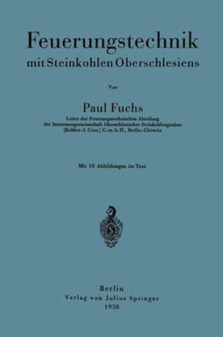 Cover of Feuerungstechnik Mit Steinkohlen Oberschlesiens