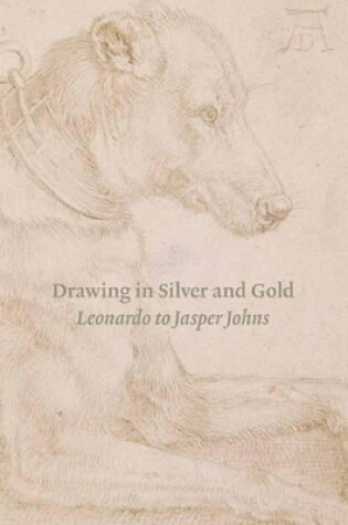 Cover of Drawing in Silver and Gold