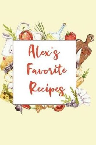 Cover of Alex's Favorite Recipes