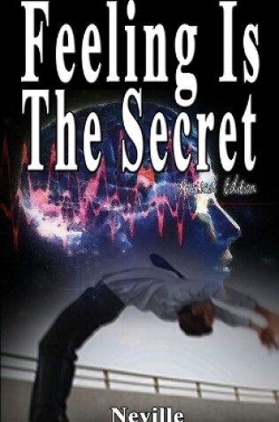 Cover of Feeling Is The Secret, Revised Edition
