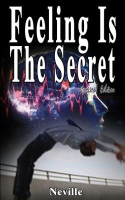 Book cover for Feeling Is The Secret, Revised Edition