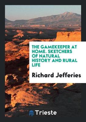 Book cover for The Gamekeeper at Home. Sketchers of Natural History and Rural Life