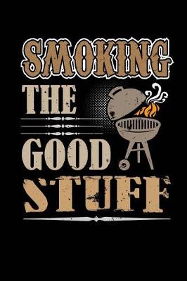 Book cover for Smoking the Good Stuff