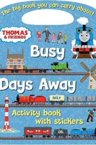 Cover of Thomas & Friends Busy Days Away Activity Book