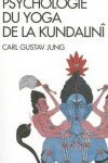 Book cover for Psychologie Du Yoga de La Kundalini