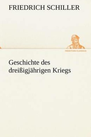 Cover of Geschichte Des Dreissigjahrigen Kriegs