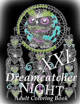 Book cover for Dreamcatcher Night XXL - Coloring Book for Relax