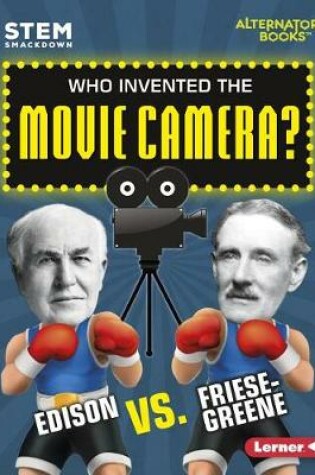 Cover of Who Invented the Movie Camera?