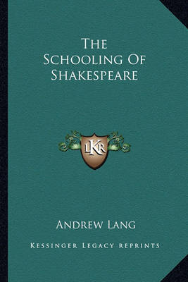 Book cover for The Schooling of Shakespeare