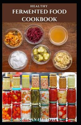 Book cover for Healthy Fermented Food Cookbook