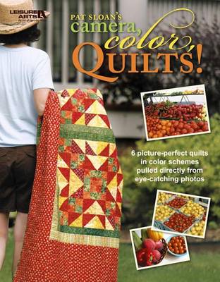 Book cover for Camera, Color, Quilts!