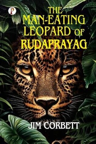 Cover of The Man-Eating Leopard of Rudaprayag