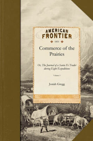 Cover of Commerce of the Prairies V1