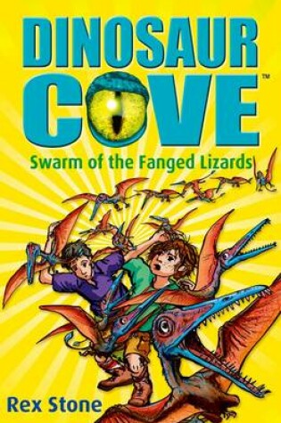 Cover of Dinosaur Cove: Swarm of the Fanged Lizards