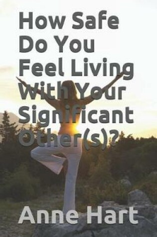 Cover of How Safe Do You Feel Living with Your Significant Other(s)?