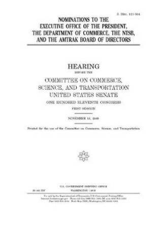 Cover of Nominations to the Executive Office of the President, the Department of Commerce, the NTSB, and the Amtrak board of directors