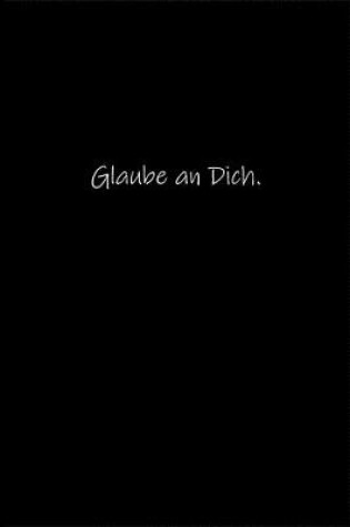 Cover of Glaube an Dich.