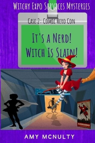 Cover of It's a Nerd! Witch Is Slain!