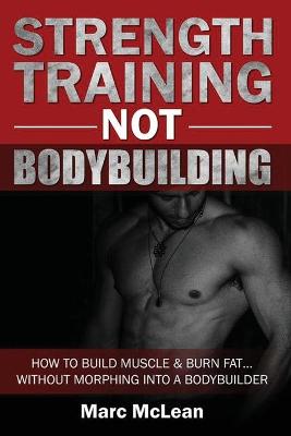 Cover of Strength Training NOT Bodybuilding