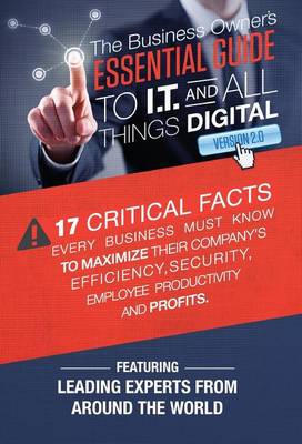 Book cover for The Business Owner's Essential Guide To I.T And All Things Digital Version 2.0